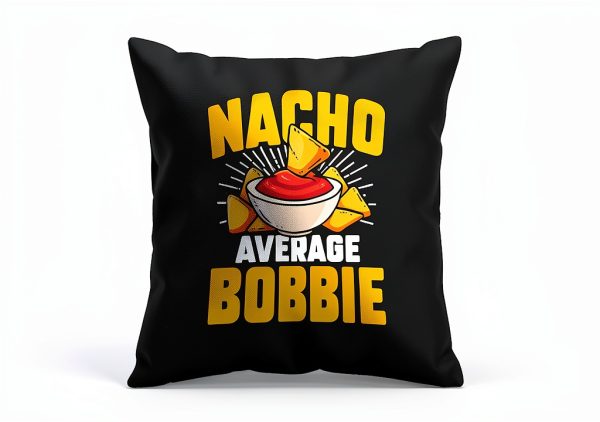 Funny Nacho Lover Bobbie Gift Throw Pillow Polyester Design-2