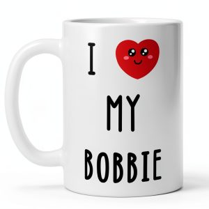 I Love My Bobbie Ceramic Mug White Glossy 11oz-0