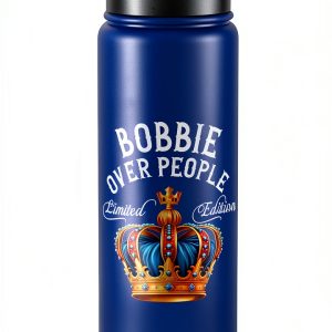 Bobbie Name Birthday Gift Funny Bobbie Over People Crown Stainless Steel Insulated Water Bottle-0